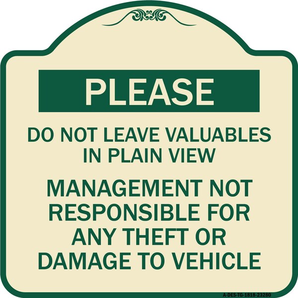 Do Not Leave Valuables in Plain View Management Not Responsible for ANY Theft, A-DES-TG-1818-23280